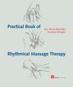 Practical Book of Rythmical Massage Therapy