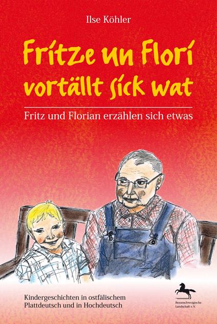 Fritze un Flori vortällt sick wat - Fritz und Florian erzählen sich etwas