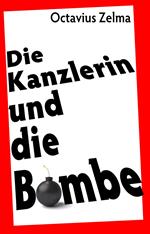 Die Kanzlerin und die Bombe