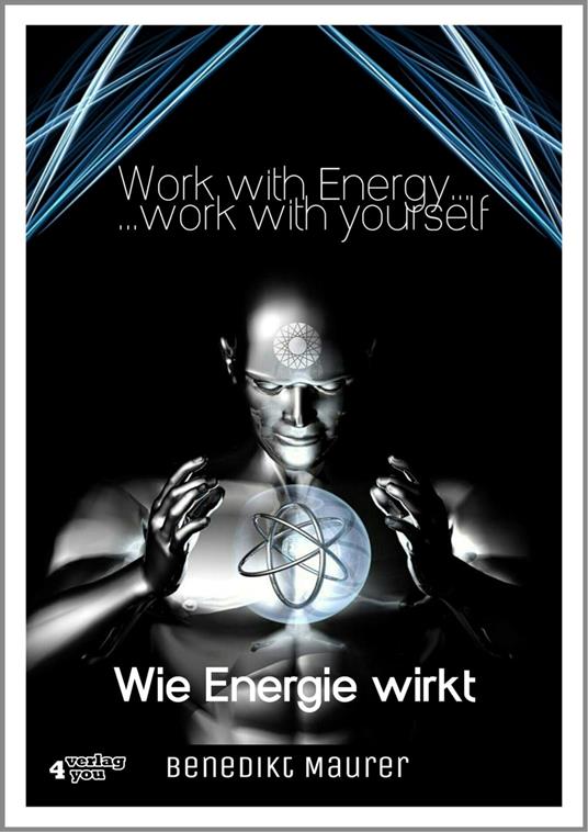 Work with Energy …work with yourself