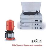 BRAUN--Fifty Years of Design and Innovation: Fifty Years of Design and Innovation