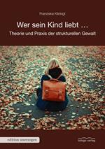 Wer sein Kind liebt ...