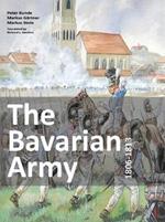 The Bavarian Army 1806-1813