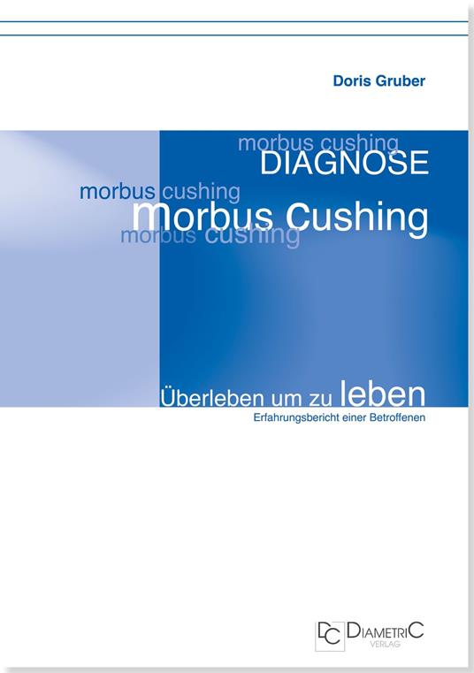 Diagnose Morbus Cushing - Überleben um zu leben