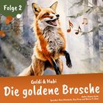 Einschlafgeschichten für Kinder ab 3 Jahren | Goldi & Hubi – Die goldene Brosche (Staffel 1, Folge 2)