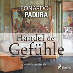 Handel der Gefühle - Kriminalroman