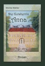 Die Gutsherrin Anna