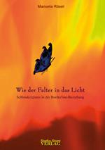 Wie der Falter in das Licht