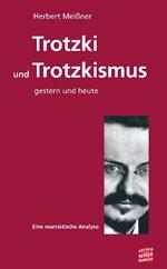 Trotzki und Trotzkismus - gestern und heute