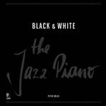 Black & white. The jazz piano. Ediz. inglese e tedesca. Con 4 CD Audio