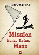 Mission Hund, Katze, Mann