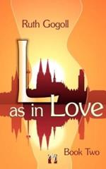 L as in Love (Book Two)