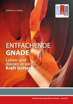 Entfachende Gnade