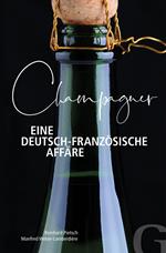 Champagner – Eine deutsch-französische Affäre