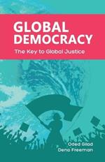 Global Democracy: The Key to Global Justice