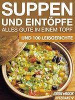 Suppen und Eintöpfe - Alles gute in einem Topf