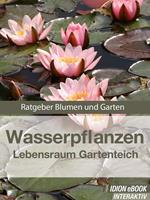 Wasserpflanzen - Lebensraum Gartenteich