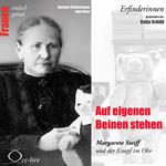 Auf eigenen Beinen stehen - Margarete Steiff und der Knopf im Ohr