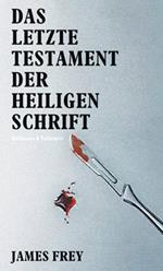 Das letzte Testament der heiligen Schrift