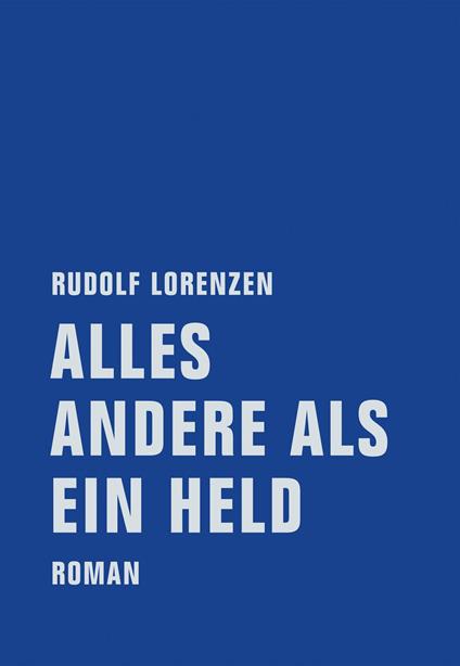 Alles andere als ein Held