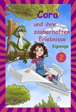 Cora und ihre zauberhaften Erlebnisse - Teil 2