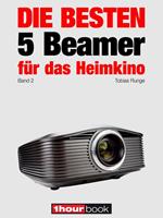 Die besten 5 Beamer für das Heimkino (Band 2)