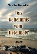 Das Geheimnis vom IJsselmeer