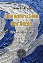 Das wahre Sein der Seele - Teil 2