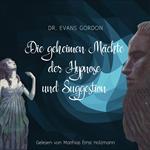 Die geheimen Ma¨chte der Hypnose und der Suggestion