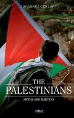 The Palestinians: Myths and Martyrs