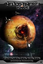 Heliosphere 2265 - Band 2: Zwischen den Welten (Science Fiction)