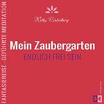 Mein Zaubergarten - Fantasiereise - Geführte Meditation