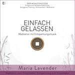 Einfach Gelassen | Meditation mit Entspannungsmusik | Meditation zum Einschlafen | Entspannung zum Einschlafen