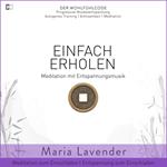 Einfach Erholen | Meditation mit Entspannungsmusik | Meditation zum Einschlafen | Entspannung zum Einschlafen