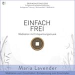 Einfach Frei | Meditation mit Entspannungsmusik | Meditation zum Einschlafen | Entspannung zum Einschlafen