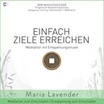 Einfach Ziele Erreichen | Meditation mit Entspannungsmusik | Entspannung zum Einschlafen | Meditation zum Einschlafen