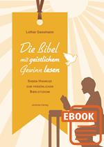 Die Bibel mit geistlichem Gewinn lesen