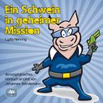 Ein Schwein in geheimer Mission