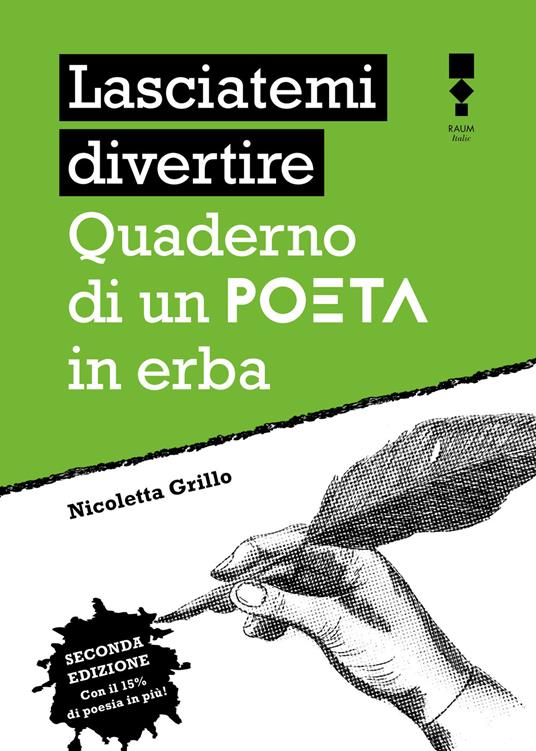 Lasciatemi divertire. Quaderno di un poeta in erba - Nicoletta Grillo - ebook