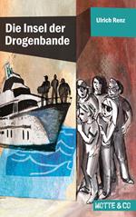 Motte und Co Band 4: Die Insel der Drogenbande