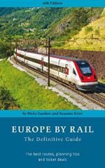 Europe by Rail: The Definitive Guide (18th edition)