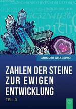 Die Zahlen Der Steine Zur Ewigen Entwicklung - Teil 3 (German Edition)