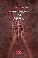 Anschlag im April