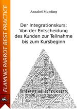 Der Integrationskurs: Von der Entscheidung des Kunden zur Teilnahme bis zum Kursbeginn