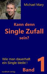 Kann denn Single Zufall sein? Band 1