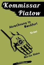 Kommissar Platow, Band 10: Abrechnung in Bankfurt