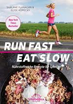 Run Fast Eat Slow