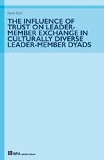 The Influence of Trust on Leader-Member Exchange in Culturally Diverse Leader-Member Dyads