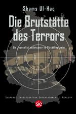 Die Brutstätte des Terrors