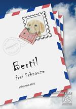 Bertil - frei Schnauze